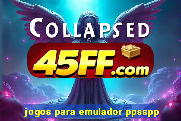 jogos para emulador ppsspp